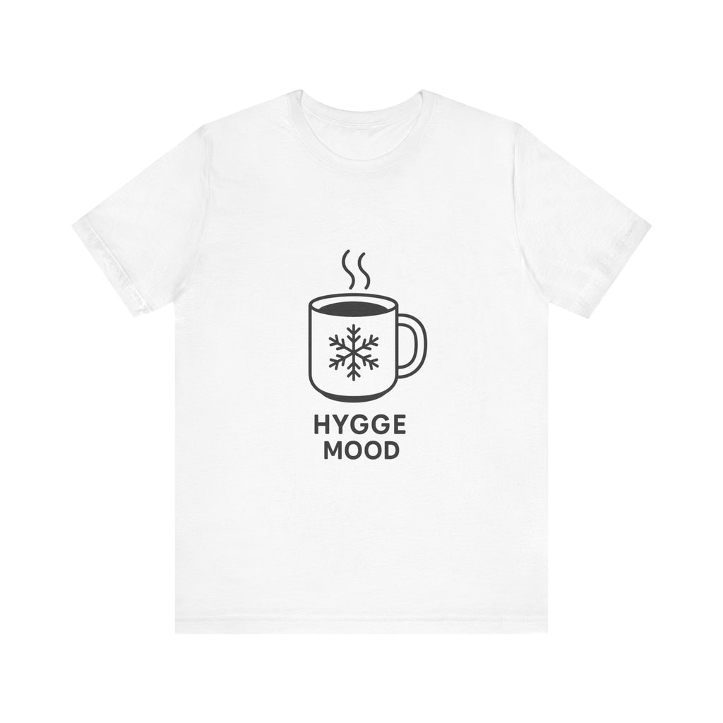 Hygge Mood Short Sleeve Tee, Cozy T-Shirt for Relaxation, Cute Gift for Hygge Lovers, Winter Vibes Shirt, Casual Everyday Wear