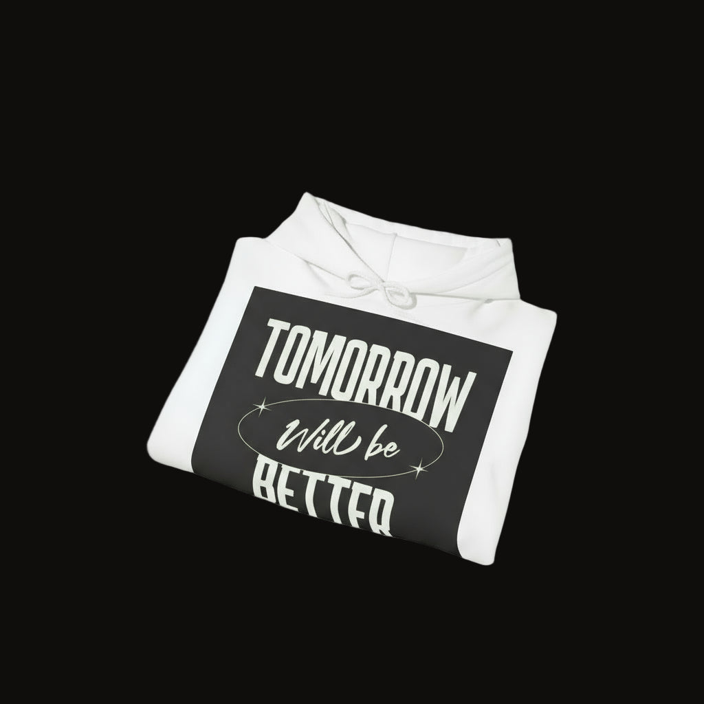 Inspirational Quote Hoodie - 'Tomorrow Will Be Better' Unisex Heavy Blend Sweatshirt, Cozy Gift, Motivational Apparel, Self-Care [...]