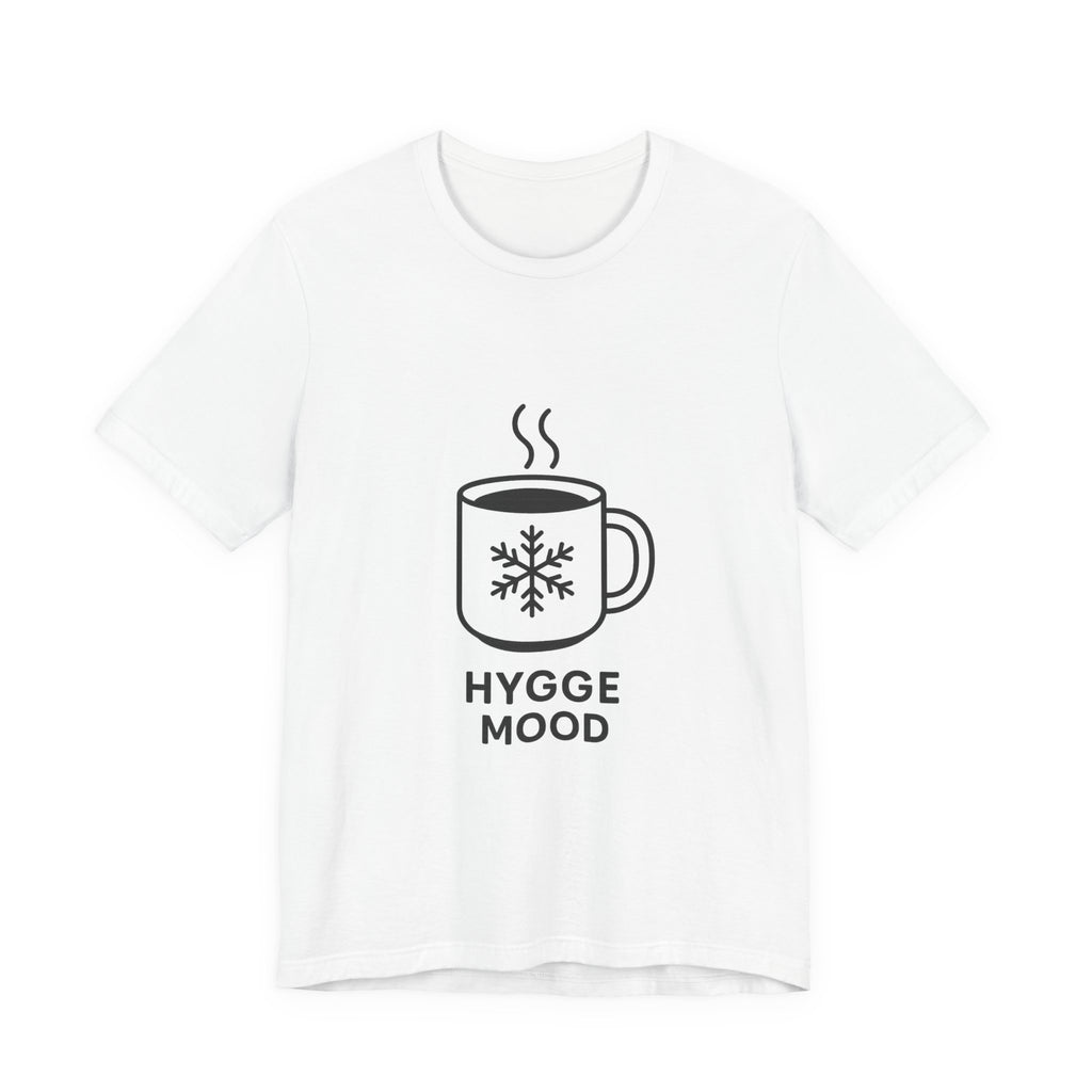 Hygge Mood Short Sleeve Tee, Cozy T-Shirt for Relaxation, Cute Gift for Hygge Lovers, Winter Vibes Shirt, Casual Everyday Wear